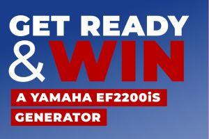 Disaster Season
and Win a Yamaha
Generator